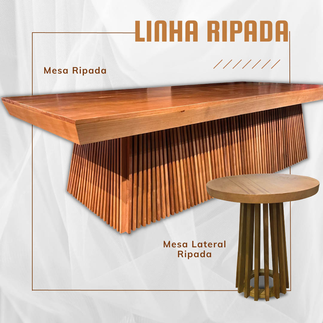 LINHA RIPADA, COMPOSTA POR MESA DE JANTAR E MESA LATERAL! JÁ DISPONÍVEL PARA LOCAÇÃO.